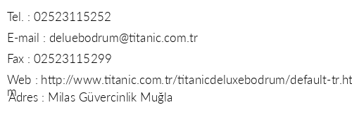 Titanic Deluxe Bodrum telefon numaralar, faks, e-mail, posta adresi ve iletiim bilgileri